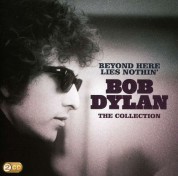 Bob Dylan: Beyond Here Lies Nothin': Bob Dylan - The Collection - CD