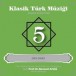 Klasik Türk Müziği 5 - CD