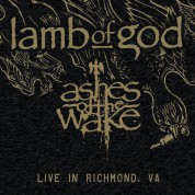 Lamb Of God: Ashes of the Wake - Live in Richmond - Plak