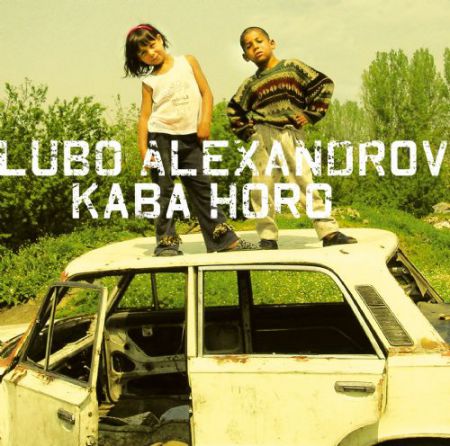 Lubo Alexandrov: Kaba Horo - CD