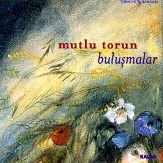 Mutlu Torun: Buluşmalar - CD