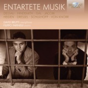 David Brutti, Filippo Farinelli: Entartete Musik (Dessau, Hindemith, Gal, Jacobo, Von Knorr, Schulhoff, Ulmann, Heiden, Dressel, Balsar) - CD