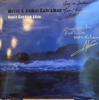 Metin & Kemal Kahraman: Deniz Koydum Adını (Islak İmzalı) - Plak