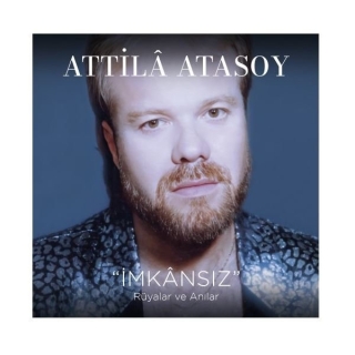 Attila Atasoy: İmkansız (Rüyalar ve Anılar) - Plak