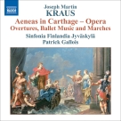 Patrick Gallois: Kraus, J.M.: Aeneas in Carthage - Overtures, Ballet Music and Marches - CD Foto #1
