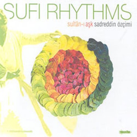 Sadreddin Özçimi: Sufi Rythms - Sultan - ı Aşk - CD