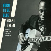 Grant Green: Born To Be Blue (Limited Edition) - Plak