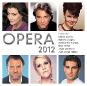 Roberto Alagna, Cecilia Bartoli, Joyce DiDonato, Juan Diego Florez, Aleksandra Kurzak, Bryn Terfel: Opera 2012 - CD