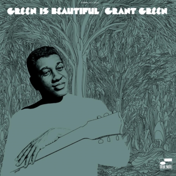 Grant Green: Green Is Beautiful - Plak Foto #1