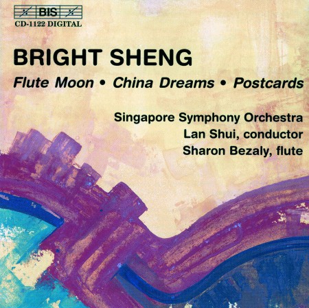 Sharon Bezaly, Singapore Symphony Orchestra, Lan Shui: Bright Sheng: Flute Moon, China Dreams, Postcards - CD