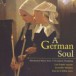 A German Soul, Devotional Music From 17th-Century Hamburg (Scheidemann, Rosenmüller, Praetorius, Tunder, Weckmann, Krieger) - CD