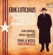 Prima La Musica, Dirk Vermeulen, Michelle Mallinger: Lotichius: Symfonietta for Strings, Piano Concerto No. 2, Four Songs - CD