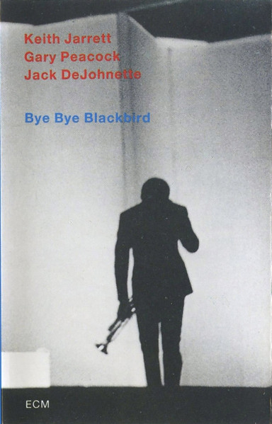 Keith Jarrett, Gary Peacock, Jack DeJohnette: Bye Bye Blackbird - Kaset Foto #1