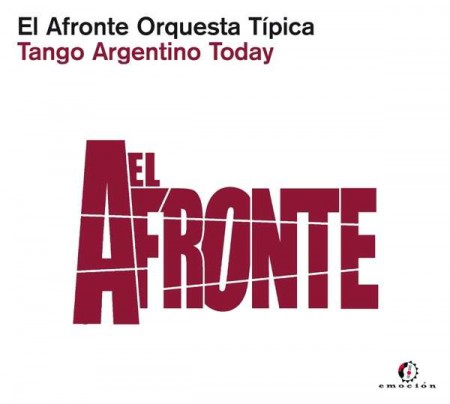 El Afronte Orquesta Tipica: Tango Argentino Today - CD