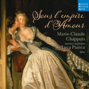 Marie-Claude Chappuis, Luca Pianca: Sous L'Empire De L'Amour - CD