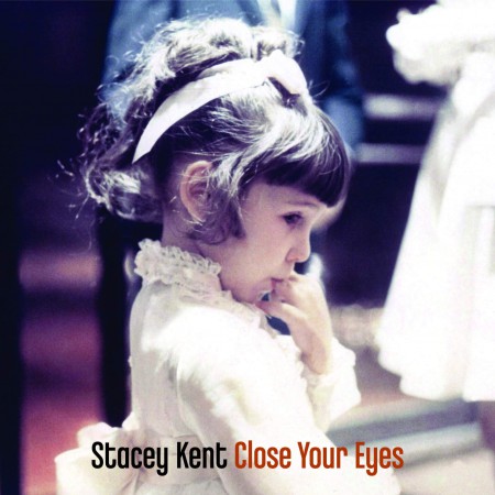 Stacey Kent: Close Your Eyes - Plak