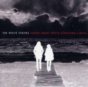 The White Stripes: Under Great White Northern Lights - Live - Plak