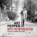 Meets The Rhythm Section + The Art Pepper Quartet (Cover Photograph by William Claxton) - CD