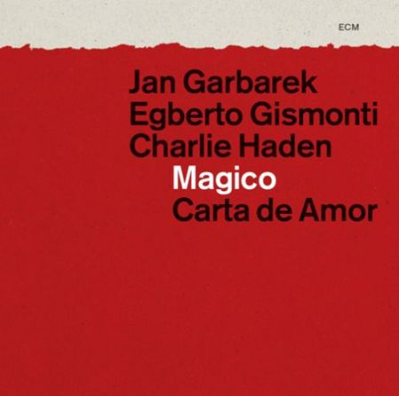 Jan Garbarek, Egberto Gismonti, Charlie Haden: Carta de amor - CD