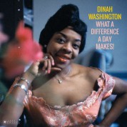 Dinah Washington: What A Difference A Day Makes! - Plak