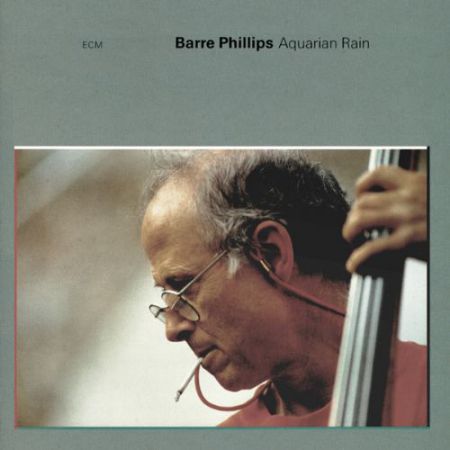 Barre Phillips: Aquarian Rain - CD