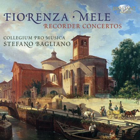 Stefano Bagliano, Collegium Pro Musica: Fiorenza, Mele: Recorder Concertos - CD