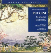 Opera Explained: Puccini - Madama Butterfly - CD