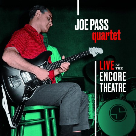 Joe Pass: Quartet - Live At Encore Theatre + 3 Bonus Tracks! - CD