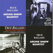 Archie Shepp: Blue Ballads & True Ballads - CD