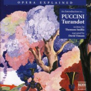 Opera Explained: Puccini - Turandot (Smillie) - CD