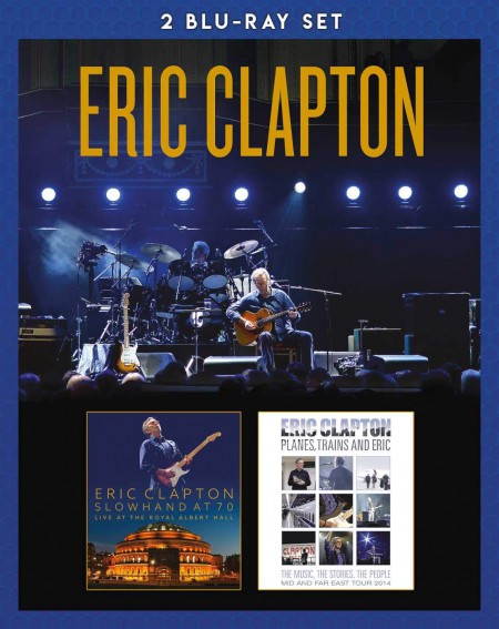 Eric Clapton: Slowhand At 70: Live At The Royal Albert Hall / Planes, Trains And Eric - BluRay