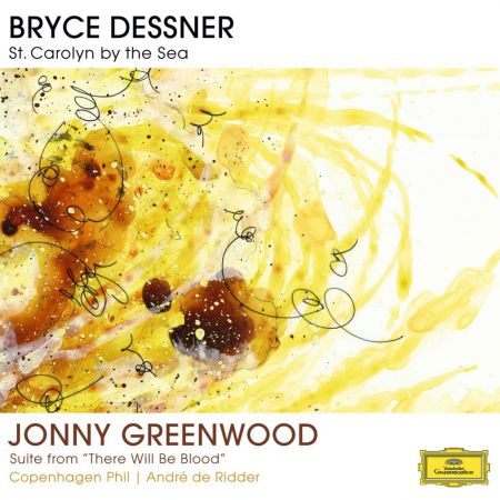 André de Ridder, Aaron Dessner, Bryce Dessner, Copenhagen Philharmonic Orchestra: Dessner/ Greenwood: St. Carolyn By The Sea/ Suite From - Plak