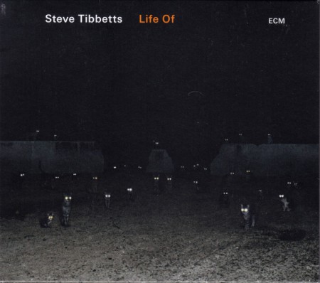 Steve Tibbetts: Life Of - CD
