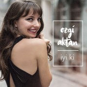 Ezgi Aktan: İyi Ki - CD