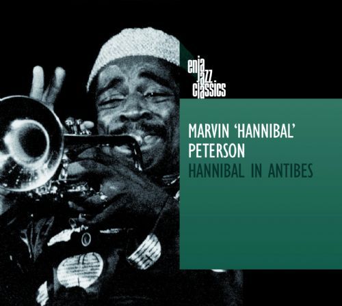 Marvin ‘Hannibal’ Peterson: Hannibal In Antibes - CD Foto #1
