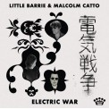 Little Barrie, Malcolm Catto: Electric War - CD
