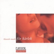 Classical Moments 2: Classical Music for Love - CD