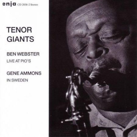 Ben Webster, Gene Ammons: Tenor Giants: Ben Webster - Live At Pio's / Gene Ammons - In Sweden - CD