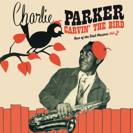 Charlie Parker: Carvin' The Bird - Best Of The Dial Masters Vol.2 in Red Virgin Vinyl. - Plak