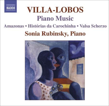 Sonia Rubinsky: Villa-Lobos, H.: Piano Music, Vol. 7  - Amazonas / Historias Da Carochinha / Valsa Scherzo - CD