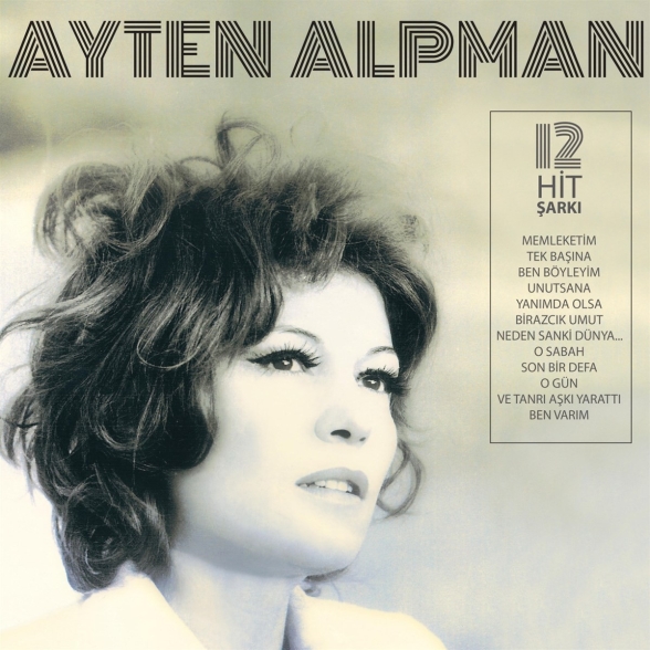 Ayten Alpman - Türk Pop Tarihi / Eski 'likler