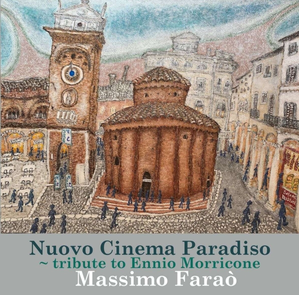 Massimo Farao - Nuovo Cinema Paradiso - Tribute To Ennio Morricone