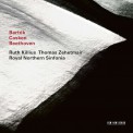 Thomas Zehetmair, Ruth Killius, Royal Northern Sinfonia: Bartók, Casken, Beethoven - CD