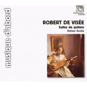 Rafael Andia: Robert de Visee:  uitar Suites Nos. 4, 9, 11, 12 - CD