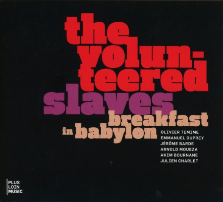 The Volunteered Slaves: Breakfast in Babylon - CD