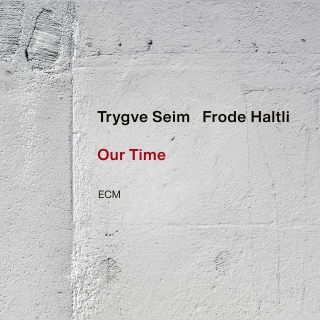 Trygve Seim, Frode Haltli: Our Time - CD
