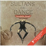 Sultan Of the Dance: Anadolu Ateşi(From of Anatolia) - CD