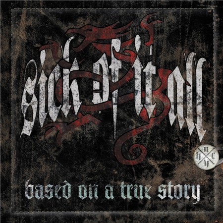 Sick Of It All: Based On A True Story - CD