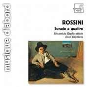 Ensemble Explorations, Roel Dieltiens: Rossini: Sei Sonate a quattro - CD