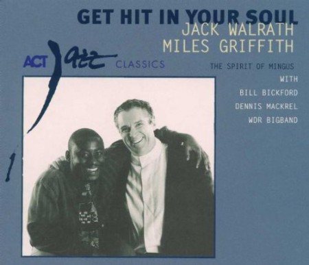 Jack Walrath, Miles Griffith: Get Hit In Your Soul - CD
